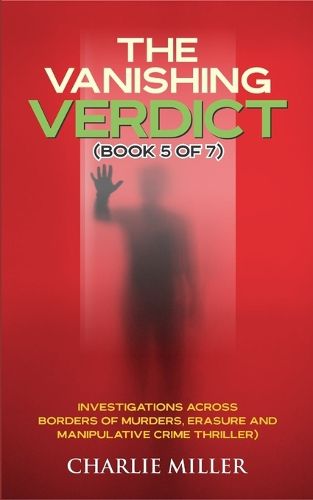 Cover image for The Vanishing Verdict Series - Book 5 of 7