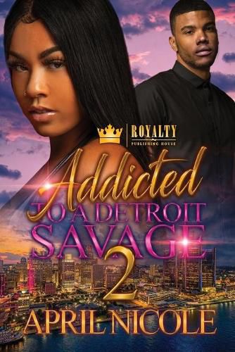 Cover image for Addicted To A Detroit Savage 2