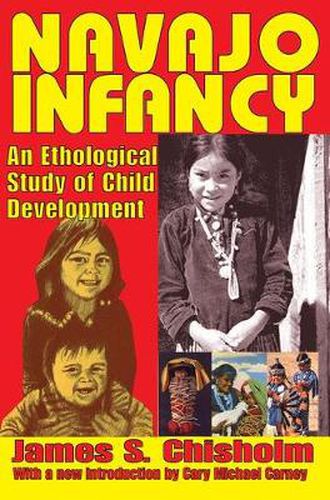 Cover image for Navajo Infancy: An Ethological Study of Child Development