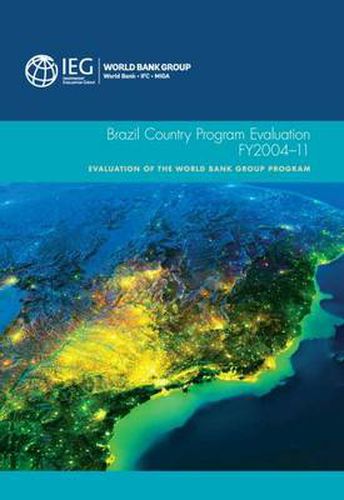 Cover image for Brazil country program evaluation, FY2004-11: evaluation of the World Bank Group Program