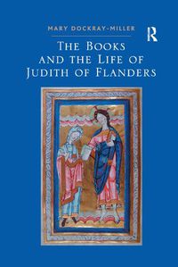 Cover image for The Books and the Life of Judith of Flanders