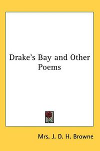 Cover image for Drake's Bay and Other Poems