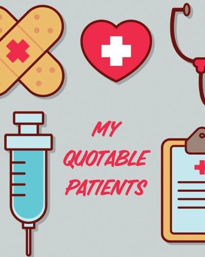 Cover image for My Quotable Patients: Journal To Collect Quotes Memories Stories Graduation Gift For Nurses Gag Gift