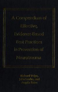 Cover image for A Compendium of Effective, Evidence-Based Best Practices in the Prevention of Neurotrauma