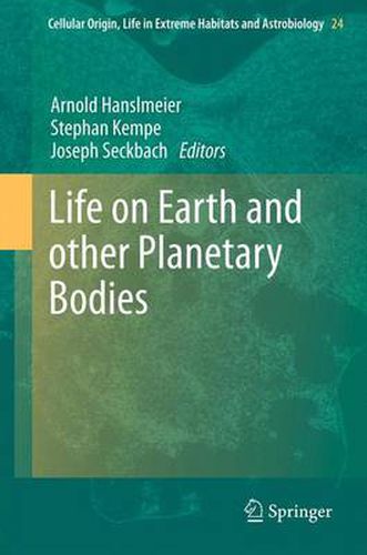 Life on Earth and other Planetary Bodies