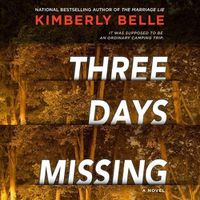 Cover image for Three Days Missing: A Novel of Psychological Suspense