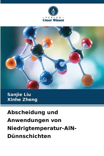 Cover image for Abscheidung und Anwendungen von Niedrigtemperatur-AlN-Duennschichten