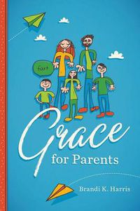 Cover image for Grace for Parents