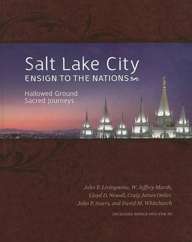 Salt Lake City Ensign to the Nations: Hallowed Ground Sacred Journeys