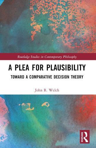 A Plea for Plausibility