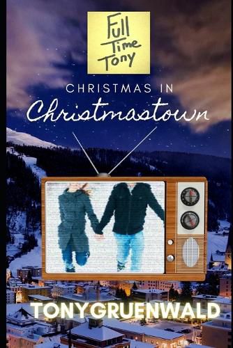 Cover image for Full Time Tony and Christmas In Christmastown