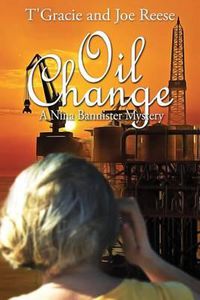 Cover image for Oil Change: A Nina Bannister Mystery