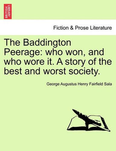 Cover image for The Baddington Peerage: Who Won, and Who Wore It. a Story of the Best and Worst Society.Vol.II