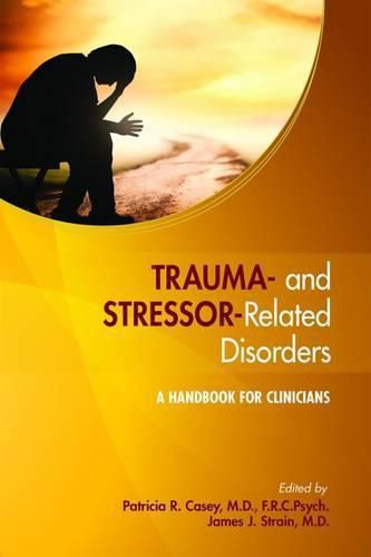 Cover image for Trauma- and Stressor-Related Disorders: A Handbook for Clinicians