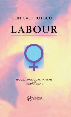 Cover image for Clinical Protocols in Labour