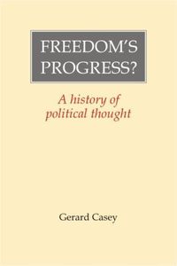 Cover image for Freedom's Progress?: A History of Political Thought