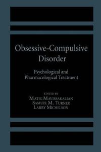 Cover image for Obsessive-Compulsive Disorder: Psychological and Pharmacological Treatment