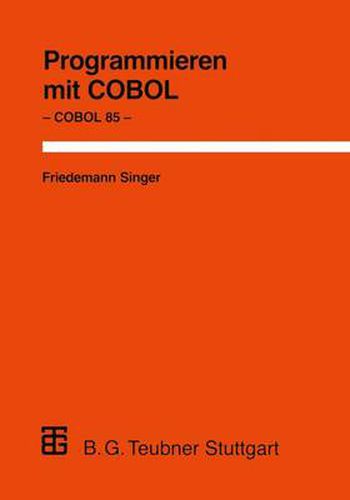 Cover image for Programmieren mit COBOL: Unter besonderer Berucksichtigung von COBOL 85