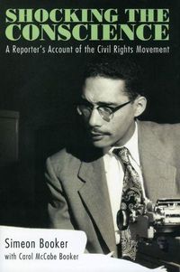 Cover image for Shocking the Conscience: A Reporter's Account of the Civil Rights Movement