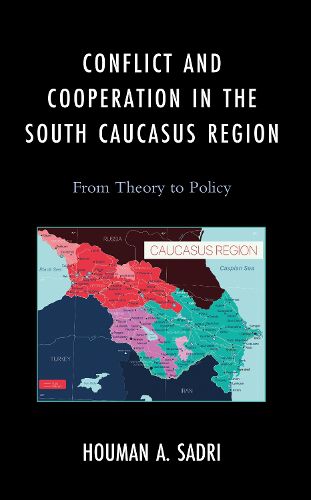 Cover image for Conflict and Cooperation in the South Caucasus Region