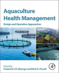 Cover image for Aquaculture Health Management: Design and Operation Approaches