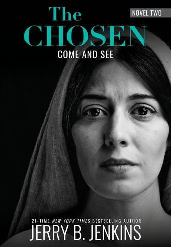 The Chosen: Come and See: A Novel Based on Season 2 of the Critically Acclaimed TV Series
