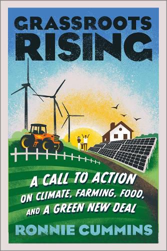 Cover image for Grassroots Rising: A Call to Action on Climate, Farming, Food, and a Green New Deal