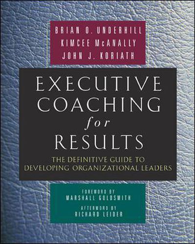 Cover image for Executive Coaching for Results. The Definitive Guide to Developing Organizational Leaders