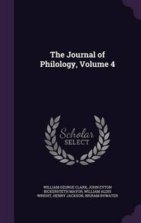 Cover image for The Journal of Philology, Volume 4