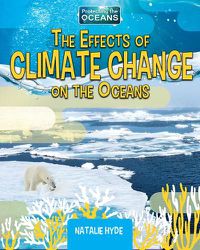 Cover image for The Effects of Climate Change on the Oceans