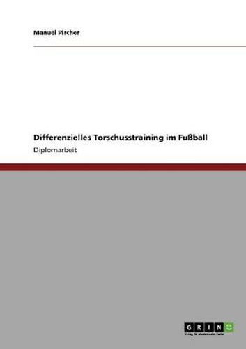 Cover image for Differenzielles Torschusstraining im Fussball