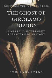 Cover image for The Ghost Of Girolamo Riario: Italian historical novel