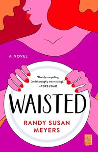 Cover image for Waisted: A Novel