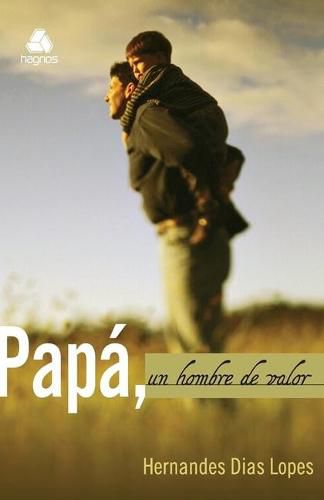 Cover image for Papa, Un Hombre de Valor