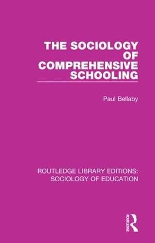 Cover image for The Sociology of Comprehensive Schooling