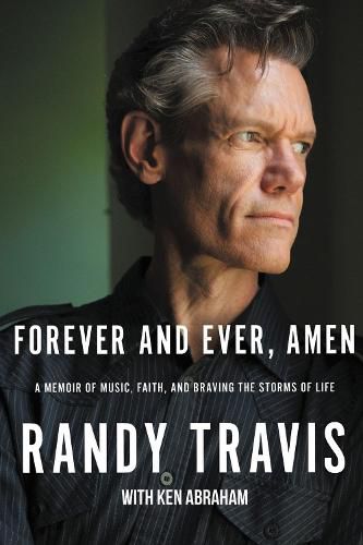Cover image for Forever and Ever, Amen: A Memoir of Music, Faith, and Braving the Storms of Life