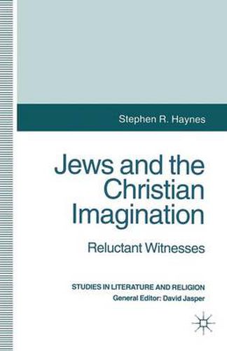 Cover image for Jews and the Christian Imagination: Reluctant Witnesses