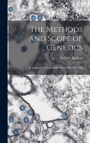 Cover image for The Methods and Scope of Genetics