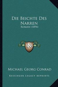 Cover image for Die Beichte Des Narren: Roman (1894)