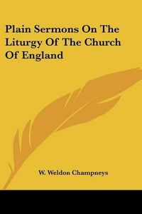 Cover image for Plain Sermons on the Liturgy of the Church of England