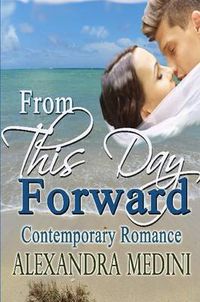 Cover image for From This Day Forward: Contemporary Romance