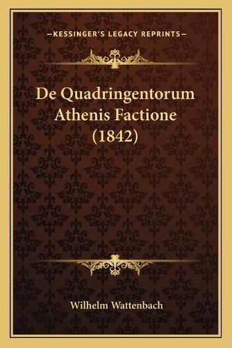 de Quadringentorum Athenis Factione (1842)