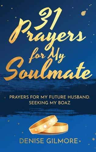 Cover image for 31 Prayers for My Soulmate: Prayers for My Future Husband. Seeking My Boaz.