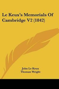 Cover image for Le Keux's Memorials of Cambridge V2 (1842)