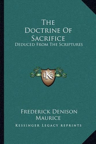 The Doctrine of Sacrifice: Deduced from the Scriptures