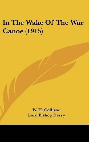 Cover image for In the Wake of the War Canoe (1915)