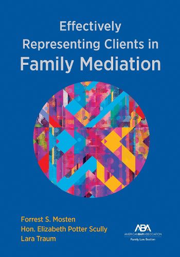 Effectively Representing Clients in Family Mediation