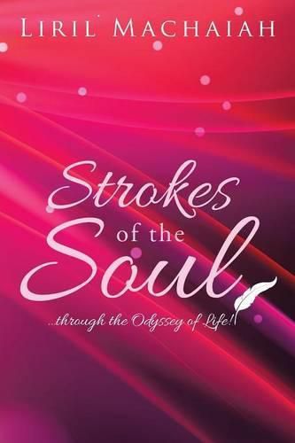 Cover image for Strokes Of The Soul: ...through the Odyssey of Life!