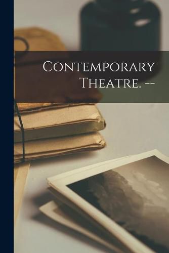 Cover image for Contemporary Theatre. --