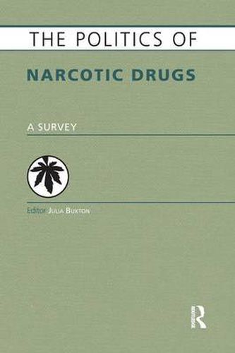 Cover image for The Politics of Narcotic Drugs: A Survey